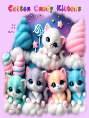 cover image of Cotton Candy Kittens